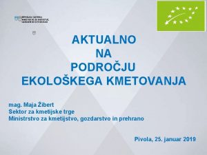 REPUBLIKA SLOVENIJA MINISTRSTVO ZA KMETIJSTVO GOZDARSTVO IN PREHRANO