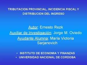 TRIBUTACION PROVINCIAL INCIDENCIA FISCAL Y DISTRIBUCION DEL INGRESO