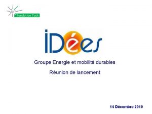 Groupe Energie et mobilit durables Runion de lancement