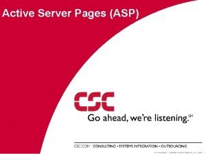 Active Server Pages ASP CSC Proprietary 1152020 4