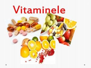 Vitaminele definitie si clasificare