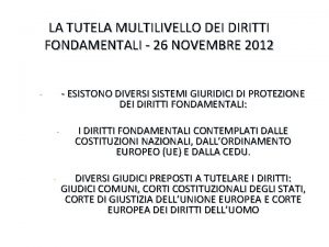 LA TUTELA MULTILIVELLO DEI DIRITTI FONDAMENTALI 26 NOVEMBRE