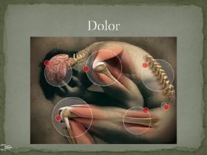 Dolor Definicin Se define como una experiencia desagradable