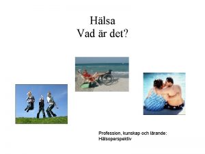 Hlsa Vad r det Profession kunskap och lrande