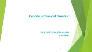 Deporte profesional femenino Mara Jos Lpez Gonzlez abogada