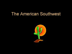 The southwest states and capitals The southwest states and capitals