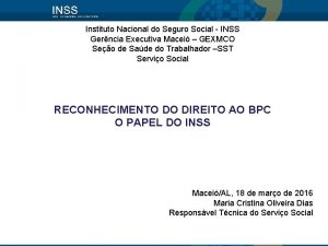 Instituto Nacional do Seguro Social INSS Gerncia Executiva