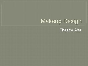 Makeup Design Theatre Arts Lets Review What is