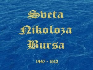 Sveta Nikoloza Bursa je bila rojena v Kopru