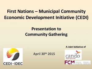 First Nations Municipal Community Economic Development Initiative CEDI