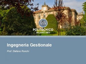 Titolo presentazione sottotitolo Ingegneria Gestionale Milano XX mese