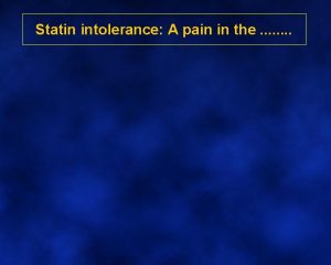 Statin intolerance A pain in the Natural Products