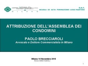 ATTRIBUZIONE DELLASSEMBLEA DEI CONDOMINI PAOLO BRECCIAROLI Avvocato e