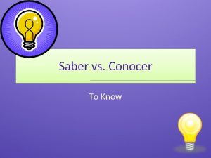 Saber vs Conocer To Know Saber vs Conocer