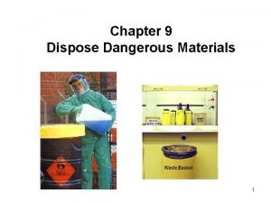 Chapter 9 Dispose Dangerous Materials 1 Waste Disposal