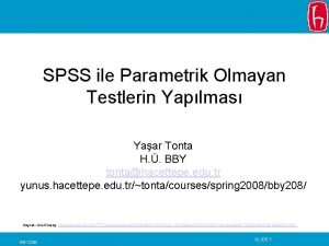SPSS ile Parametrik Olmayan Testlerin Yaplmas Yaar Tonta