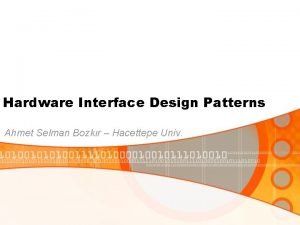 Hardware interface design