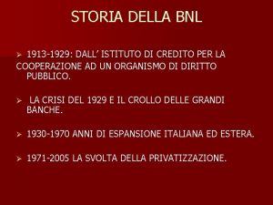 STORIA DELLA BNL 1913 1929 DALL ISTITUTO DI