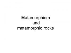 Foliated metamorphic rocks