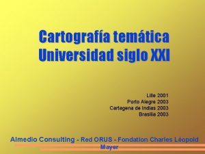 Cartografa temtica Universidad siglo XXI Lille 2001 Porto