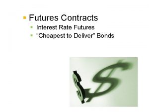 Cheapest to deliver bond Cheapest to deliver bond