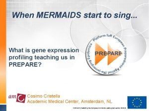 When MERMAIDS start to sing What is gene