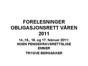 FORELESNINGER OBLIGASJONSRETT VREN 2011 14 15 16 og