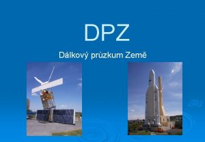 DPZ Dlkov przkum Zem DPZ Dlkov przkum Zem