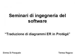 Seminari di ingegneria del software Traduzione di diagrammi