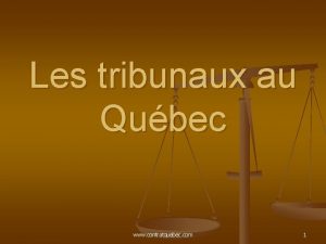 Les tribunaux au Qubec www contratquebec com 1