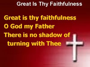 Great is thu faithfulness