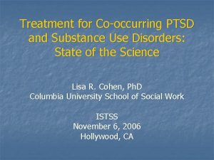 Treatment for Cooccurring PTSD and Substance Use Disorders