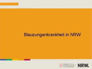 Blauzungenkrankheit in NRW Restriktionsgebiete in NRW Stand 22 Blauzungenkrankheit in NRW Restriktionsgebiete in NRW Stand 22