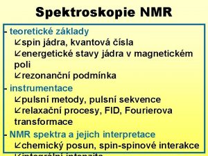 Spektroskopie NMR teoretick zklady spin jdra kvantov sla