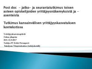 Post doc jatko ja seurantatutkimus toisen asteen opiskelijoiden