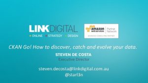 CKAN Go How to discover catch and evolve