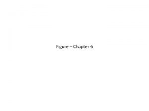 Figure Chapter 6 Figure 6 1 The architecture