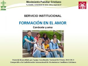 Movimiento Familiar Cristiano La familia comunidad de amor