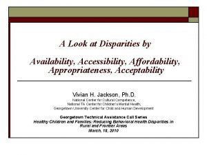 Accessibility affordability availability and acceptability
