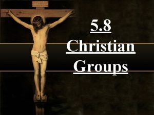 5 8 Christian Groups Eastern Schism Emperor Constantine