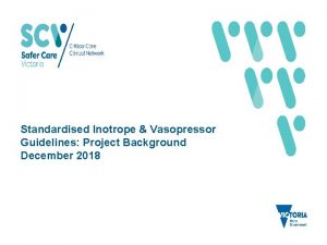 Standardised inotrope and vasopressor guidelines