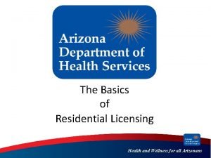Azdhs residential licensing