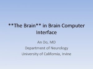 The Brain in Brain Computer Interface An Do