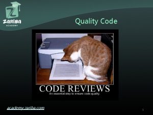 Quality Code academy zariba com 1 Lecture Content