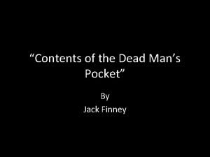 Contents of a dead mans pocket