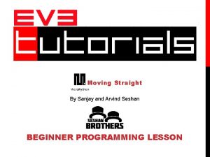 Moving Straight By Sanjay and Arvind Seshan BEGINNER