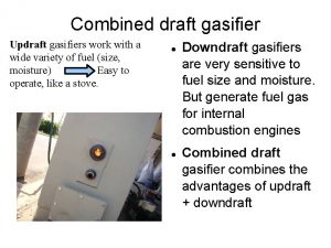 Updraft and downdraft gasifier