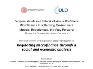 European Microfinance Network 4 th Annual Conference Microfinance