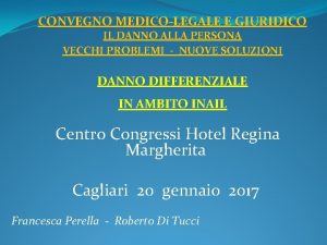 CONVEGNO MEDICOLEGALE E GIURIDICO IL DANNO ALLA PERSONA