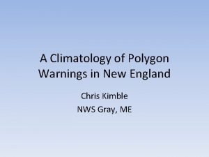 A Climatology of Polygon Warnings in New England